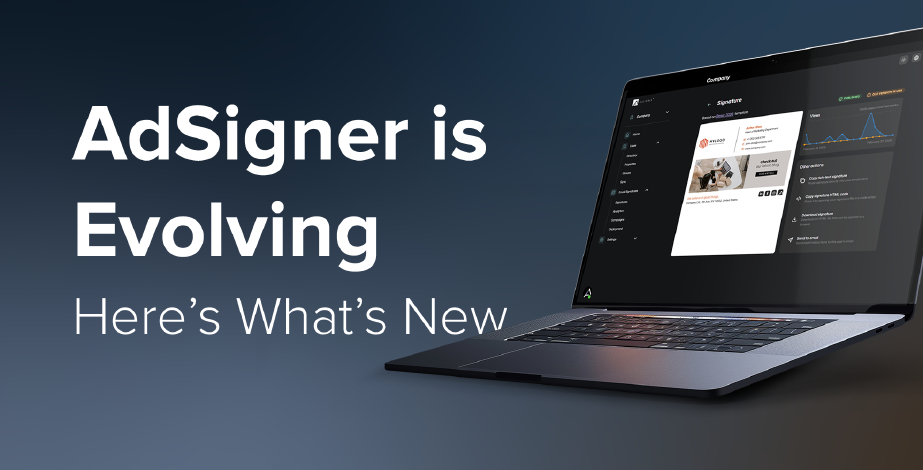 We’re evolving AdSigner to serve you better